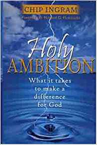 Holy Ambition HB - Chip Ingram
